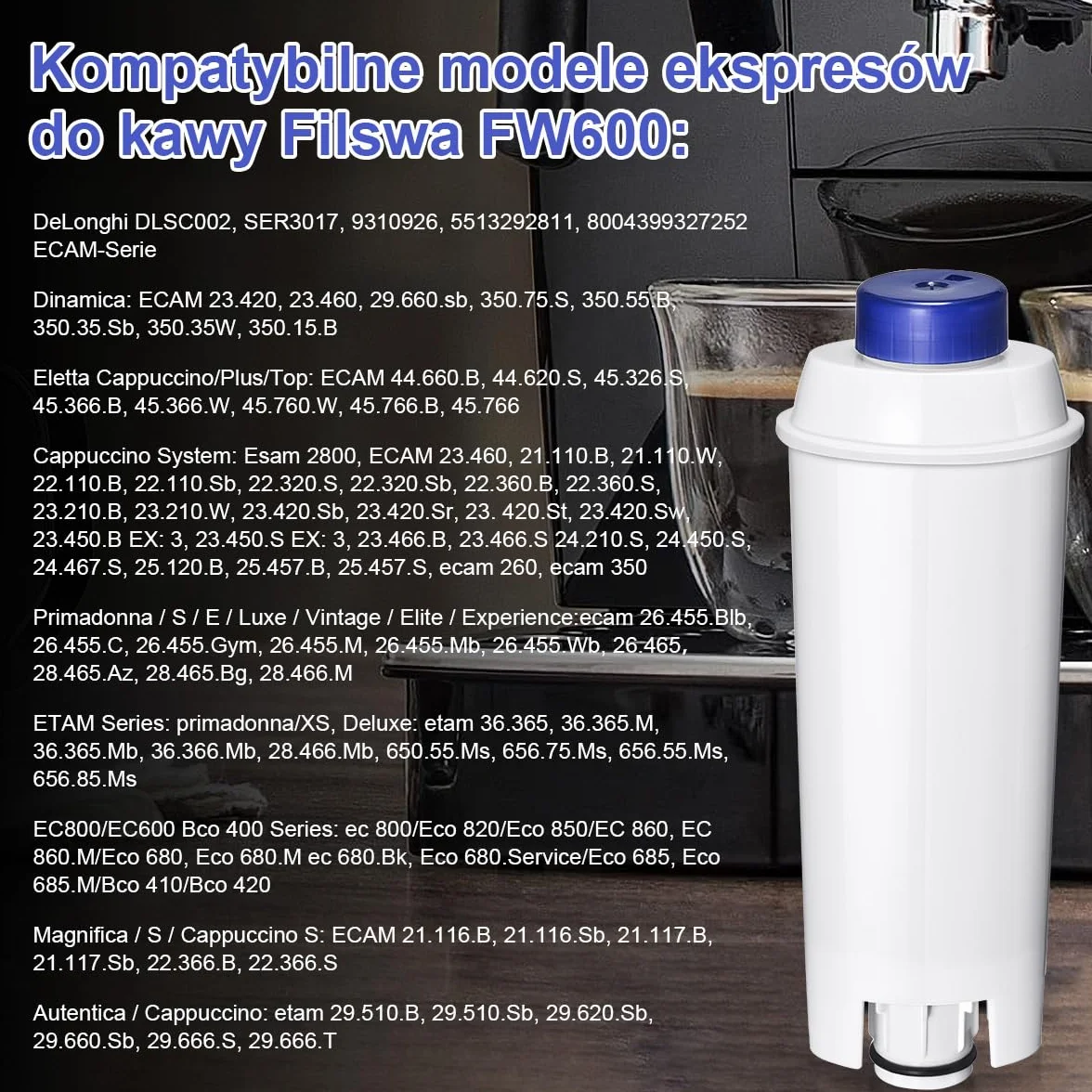 Ekspres do kawy Delonghi ECAM Dinamica Cappuccino Magnifica ETAM Autentica Esam filtr wody zamiennik