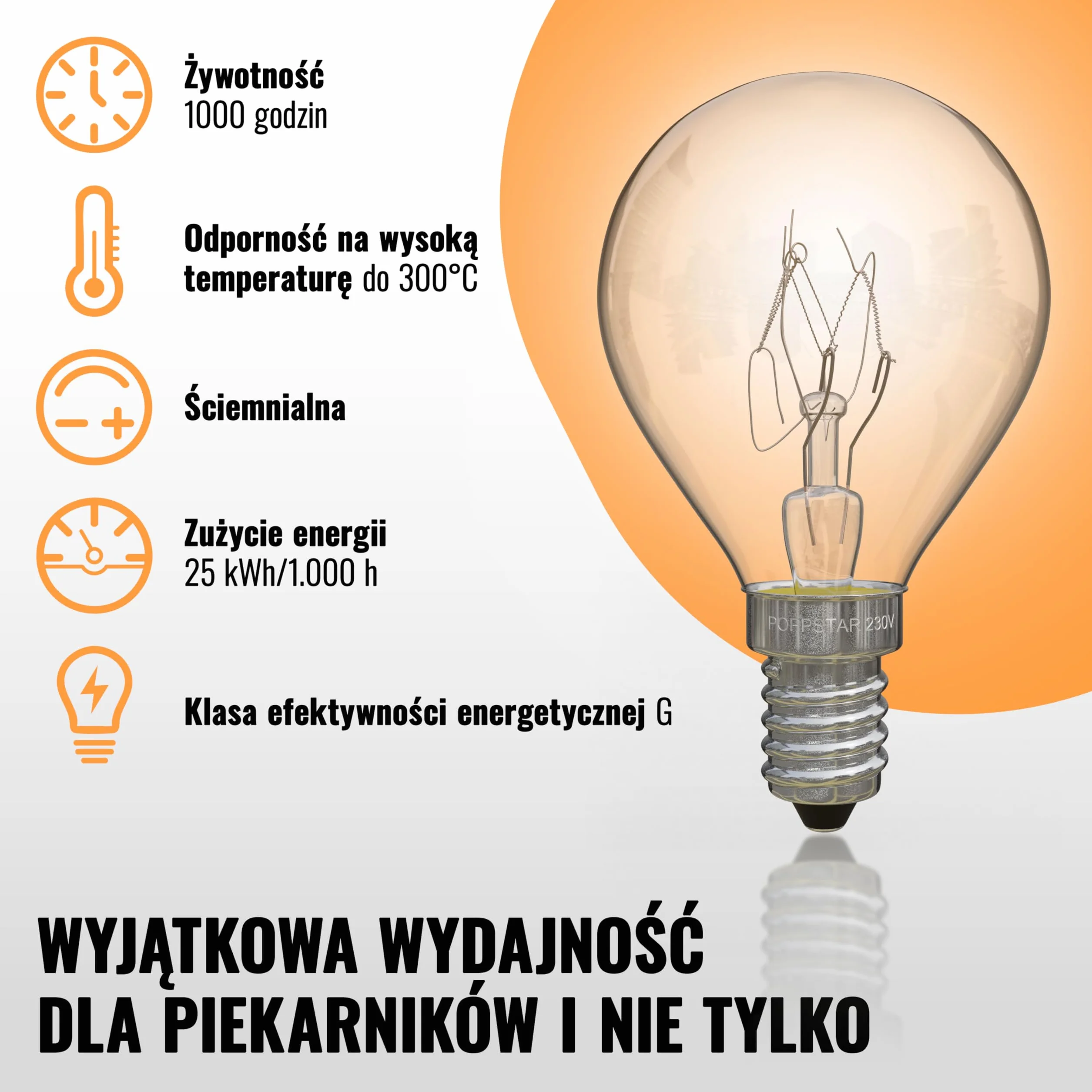 Poppstar żarówki do piekarnika E14 G45 25W 300°C 2400K 180lm