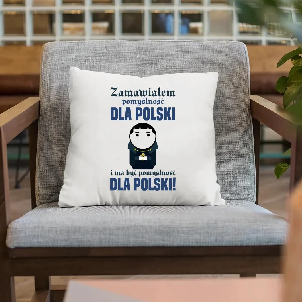 Zamawiałem pomyślność dla Polski i ma być pomyślność dla Polski! - poduszka dla fanów serialu 1670